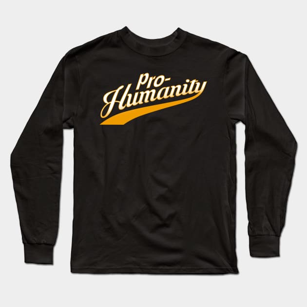 Pro-Humanity Anti-AI Political I Love The Humans Meme Slogan Long Sleeve T-Shirt by Originals By Boggs